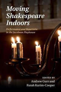 Moving Shakespeare Indoors edito da Cambridge University Press