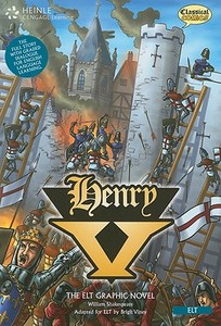 Henry V: Classic Graphic Novel Collection [With 2 CDs] di Classical Comics edito da HEINLE & HEINLE PUBL INC
