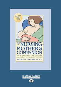 The Nursing Mothers Companion di Kathleen Huggins edito da Readhowyouwant.com Ltd