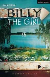 Billy The Girl di Katie Hims edito da Bloomsbury Publishing Plc