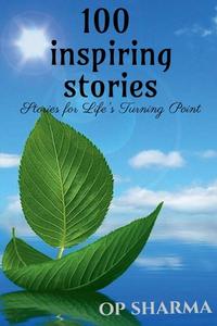 100 Inspiring Stories di O. Sharma edito da Notion Press
