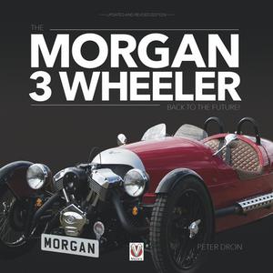 The Morgan 3 Wheeler di Peter Dron edito da Veloce Publishing Ltd