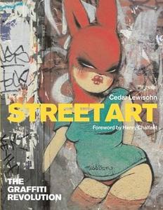 Street Art di Cedar Lewisohn, Henry Chalfant edito da Tate Publishing