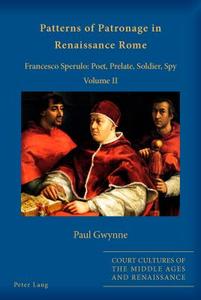 Patterns of Patronage in Renaissance Rome di Paul Gwynne edito da Lang, Peter