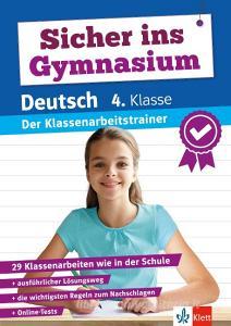 Klett Sicher ins Gymnasium: Klassenarbeitstrainer für den Übertritt Deutsch 4. Klasse edito da Klett Lerntraining