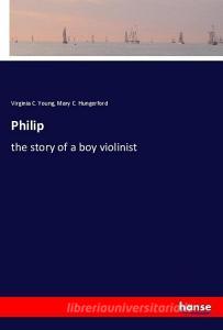 Philip di Virginia C. Young, Mary C. Hungerford edito da hansebooks