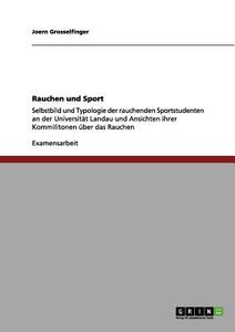 Rauchen und Sport di Joern Grosselfinger edito da GRIN Publishing
