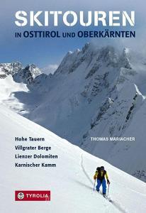 Skitouren in Osttirol und Oberkärnten di Thomas Mariacher edito da Tyrolia Verlagsanstalt Gm