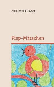 Piep-Mätzchen di Anja Ursula Kayser edito da Books on Demand
