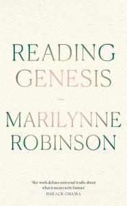 Reading Genesis di Marilynne Robinson edito da Little, Brown