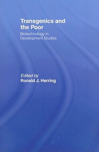 Transgenics and the Poor di Ronald J. Herring edito da Routledge