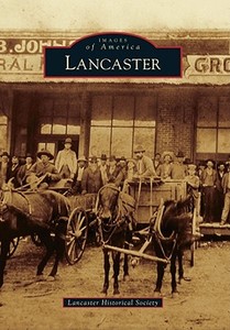 Lancaster di Lancaster Historical Society edito da ARCADIA PUB (SC)
