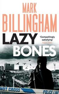 Lazybones di Mark Billingham edito da Little, Brown Book Group