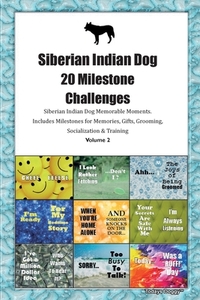 Siberian Indian Dog 20 Milestone Challenges Siberian Indian Dog Memorable Moments.Includes Milestones for Memories, Gift di Today Doggy edito da LIGHTNING SOURCE INC