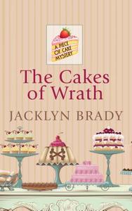 The Cakes of Wrath di Jacklyn Brady edito da WHEELER PUB INC