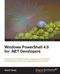 Windows Powershell 4.0 for .Net Developers di Sherif Talaat edito da PACKT PUB