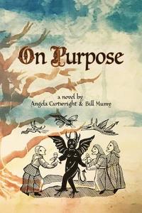 On Purpose di Angela Cartwright, Bill Mumy edito da Other Realms Press
