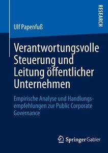 Verantwortungsvolle Steuerung und Leitung öffentlicher Unternehmen di Ulf Papenfuß edito da Springer Fachmedien Wiesbaden