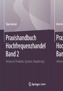 Praxishandbuch Hochfrequenzhandel Band 2 di Uwe Gresser edito da Gabler, Betriebswirt.-Vlg