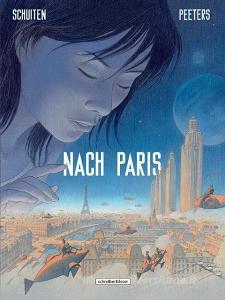Nach Paris di Benoît Peeters edito da Schreiber + Leser