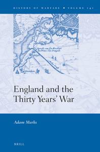 England and the Thirty Years' War di Adam Marks edito da BRILL ACADEMIC PUB