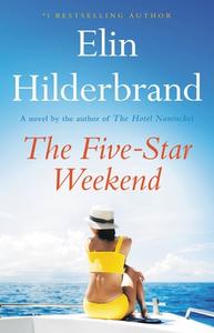 The Five-Star Weekend di Elin Hilderbrand edito da LITTLE BROWN & CO