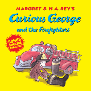 Curious George and the Firefighters (with Bonus Stickers and Audio) di H. A. Rey, Anna Grossnickle Hines edito da HOUGHTON MIFFLIN