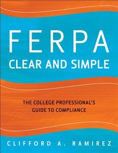 FERPA Clear and Simple di Clifford A. Ramirez edito da Jossey Bass