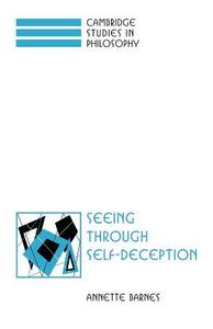 Seeing Through Self-Deception di Annette Barnes edito da Cambridge University Press