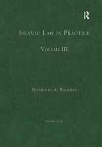 Islamic Law in Practice di Mashood A. Baderin edito da Routledge