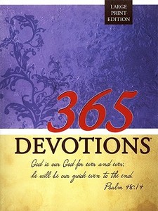 365 Devotions Large Print Edition-2011 di Standard Publishing edito da Standard Publishing Company