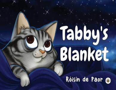 Tabby's Blanket di Roisin de Paor edito da Olympia Publishers