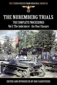 The Nuremberg Trials - The Complete Proceedings Vol 2 edito da Archive Media Publishing Ltd