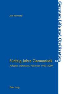 Fünfzig Jahre Germanistik di Jost Hermand edito da Lang, Peter