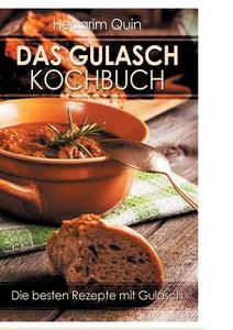 Quin, H: Gulaschkochbuch di Hecarim Quin edito da Books on Demand