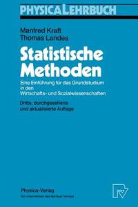 Statistische Methoden di Manfred Kraft, Thomas Landes edito da Physica-verlag Gmbh & Co