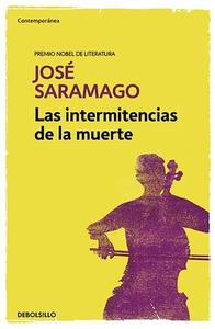 Las Intermitencias de la Muerte / Death with Interruptions di Jose Saramago edito da DEBOLSILLO
