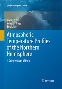 Atmospheric Temperature Profiles of the Northern Hemisphere di Young Yee, Kueyson Y. Yee, Erik Y. Yee edito da Springer