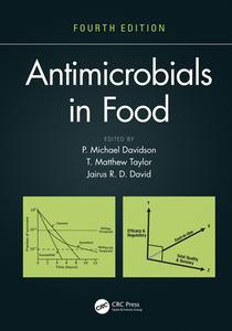 Antimicrobials In Food 4e di P. Michael Davidson, T. Matthew Taylor, Jairus R. D. David edito da Taylor & Francis