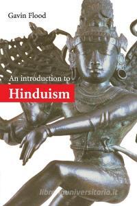 An Introduction to Hinduism 1ed di Gavin D. Flood edito da Cambridge University Press