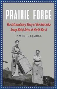 Prairie Forge di James J. Kimble edito da UNP - Bison Books