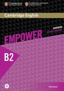 Cambridge English Empower Upper Intermediate Workbook Without Answers with Downloadable Audio di Wayne Rimmer edito da CAMBRIDGE