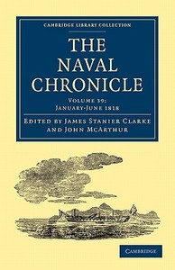 The Naval Chronicle - Volume 39 edito da Cambridge University Press