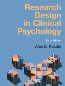 Research Design in Clinical Psychology di Alan E. Kazdin edito da CAMBRIDGE
