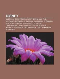 Disney: Filmi Na Disney, Piksar, Uolt Di di Iztochnik Wikipedia edito da Books LLC, Wiki Series