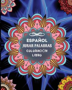 Jurar Palabras Coloración Libro: : Libro para Colorear de Palabras Malsonantes Motivadoras e Inspiradoras para adultos - Alivio del estrés y relajació di Buster Mcjames edito da INTERCONFESSIONAL BIBLE SOC OF