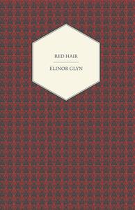 Red Hair di Elinor Glyn edito da Brewster Press