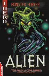 EDGE: I HERO: Monster Hunter: Alien di Steve Skidmore, Steve Barlow edito da Hachette Children's Group