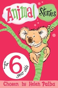 Animal Stories for 6 Year Olds di Helen Paiba edito da Pan Macmillan