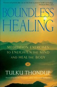 Boundless Healing di Tulku Thondup edito da Shambhala Publications Inc